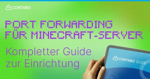 Port Forwarding für Minecraft-Server: Kompletter Guide zur Einrichtung