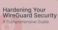 blog-ref_240x125_guide-hardening-your-wireguard-security_EN.